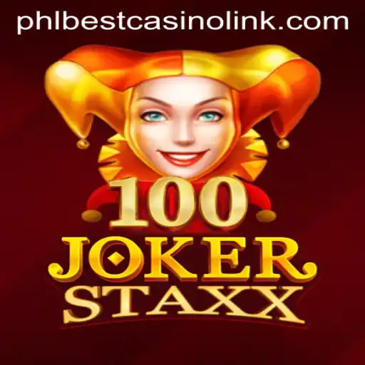 Exploring the Exciting World of 100JokerStaxx in PHLBest Casino