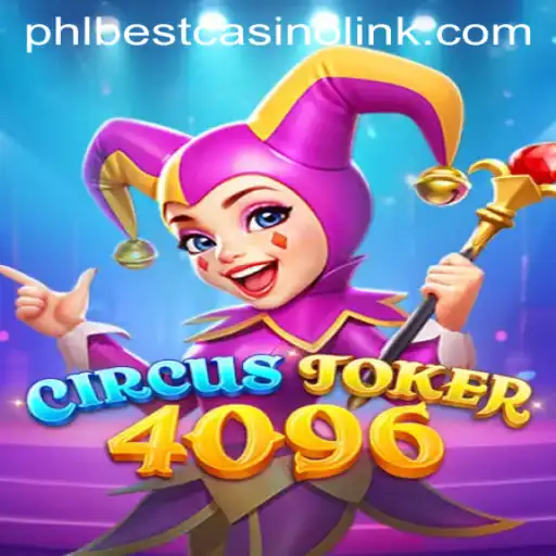 Discover the Thrills of CircusJoker4096: A Premier Casino Game