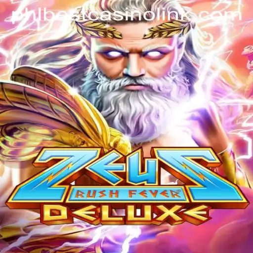 ZeusRushFeverDeluxe: A Divine Spin in the World of Phlbest Casino Games